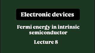 ED  Lec 8  Fermi energy in intrinsic sc [upl. by Fradin184]