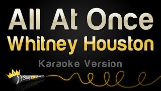 Whitney Houston  All At Once Karaoke Version [upl. by Ackley]