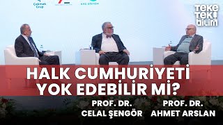 Halk cumhuriyeti yok edebilir mi  Prof Dr Ahmet Arslan amp Prof Dr Celal Şengör  Teke Tek Bilim [upl. by Dolley222]