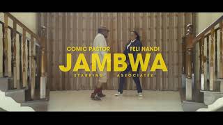 JAMBWA OFFICIAL VIDEO  COMIC PASTOR AND FELINANDI [upl. by Binny]