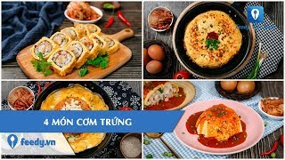 quotĐiểm danhquot 4 MÓN CƠM TRỨNG nghe tên đã thèm  Feedy TV [upl. by Needan]