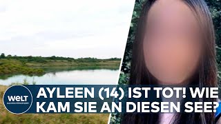 AYLEEN IST TOT quotDas tut wehquot Ein Ort unter Schock  Leichnam der 14Jährigen in See gefunden [upl. by Gurevich915]