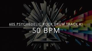 60s psychedelic rock 1  Drum Backing Track  50 BPM [upl. by Bunow443]