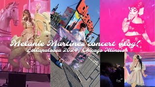 MELANIE MARTINEZ CONCERT VLOG ✨🫶 LOLLAPALOOZA 2024 CHICAGO ILLINOIS ♥️ [upl. by Retsevlis]