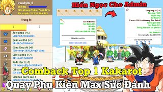 Ngọc Rồng Online  Comback Top 1 Set Kích Hoạt KakarotQuay Phụ Kiện Max Chỉ Số Sức Đánh [upl. by Schultz822]