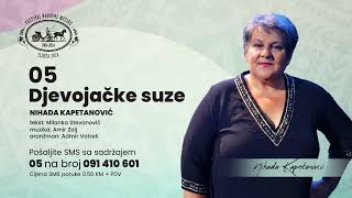 Nihada Kapetanović  Djevojačke suze [upl. by Dougal]