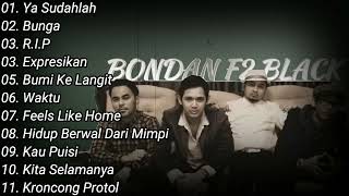 Bondan Prakoso And Fade 2 Black Full Album TERBAIK DAN TERPOPULER [upl. by Kcyred499]