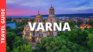 Varna Bulgaria Travel Guide 10 BEST Things To Do In Varna [upl. by Sanbo]