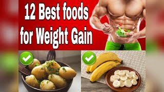 ✅ 12 Best Foods That Will Make You Gain Fast  Foods For Weight Gain [upl. by Brenden372]