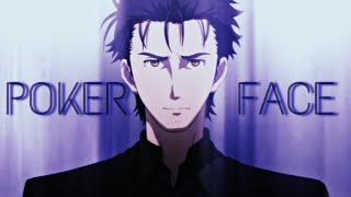 Poker Face  Okabe Rintaro  SteinsGate EditAMV [upl. by Aowda677]