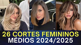 26 IDEIAS DE CORTE DE CABELO MÉDIO FEMININO 2024  2025 [upl. by Nancy]