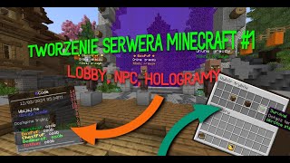 1 Jak zrobić NPC LOBBY HOLOGRAMY  Tworzenie Serwerów Minecraft [upl. by Thagard]