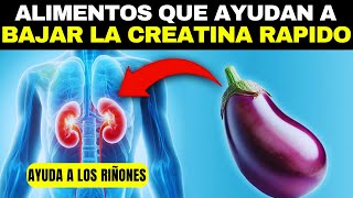 6 Superalimentos que Reducen Rápidamente la Creatinina y Mejoran la Salud Renal [upl. by Niletak]