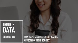 How Have Secured Credit Cards Affected Credit Scores [upl. by Schick]