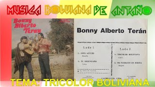 Cueca de Antaño🎵Tricolor Boliviana por Bonny Alberto Teran🎵Reviviendo la Tradición Boliviana🎵 [upl. by Leda105]