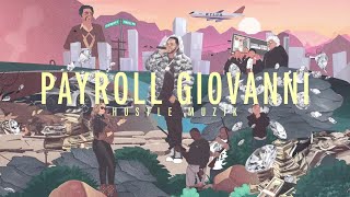 Payroll Giovanni  Hustle Muzik 5 Official Visualizer [upl. by Eidnas]