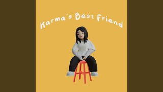 karmas best friend [upl. by Bevers]