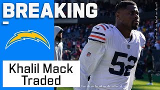 BREAKING Khalil Mack Traded to the Los Angeles Chargers [upl. by Kra]