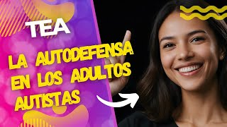 LA IMPORTANCIA DE LA AUTODEFENSA EN LOS ADULTOS AUTISTAS 😮 [upl. by Pelagi]