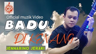 Badu di kenang  Official muzik videoJennarino Jeraki [upl. by Saerdna]