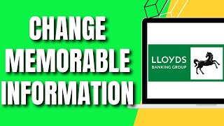 How to Change Memorable Information on Lloyds Bank 2024 [upl. by Aihsotan974]