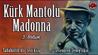 Kürk Mantolu Madonna Sesli Kitap  Bölüm 3 Sabahattin Ali [upl. by Trygve419]