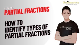 Partial Fractions  Identifying types of Partial Fractions [upl. by Leta]