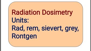 Radiation Dosimetry Units for measuring radiation energyFricke dosimetry Ceric Sulphate dosimetry [upl. by Nelo711]