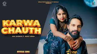 Karwa Chauth Official Song Anil Barman  Mohit Singh  karwa Chauth Speacial Haryanvi Song 2024 [upl. by Jose]