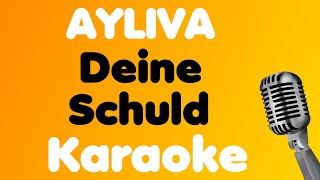 AYLIVA • Deine Schuld • Karaoke [upl. by Atekram]