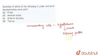 Secretion of which of the following is under control of neurosecretory nerve cells [upl. by Atiuqehc]