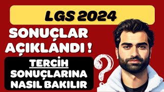 LGS TERCİH SONUÇLARINA NASIL BAKILIR 2024  LGS TERCİH SONUÇLARINA NEREDEN BAKILIR 2024 [upl. by Hyrup713]