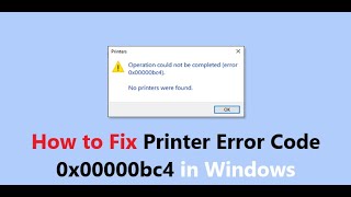 How to Fix Printer Error Code 0x00000bc4 in Windows [upl. by Soule343]