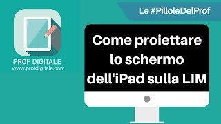 Le PilloleDelProf  Come proiettare lo schermo delliPad sulla LIM [upl. by Keefe]