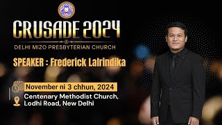 DMPC Crusade 2024  Speaker Frederick Lalrindika Sermon Inkhawm Vawi 4na [upl. by Assirrec]