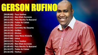 GERSON RUFINO DIA DE SOL  SELEÇÃO COM 10 MÚSICAS PARA SENTIR A PRESENÇA DE DEUS gospel [upl. by Dyolf]