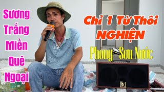 Ai Cũng Phải Rơi Nước Mắt Khi Xem clip Này l Sương Trắng Miền Quê Ngoại  Phong Thợ Sơn Nước [upl. by Durarte]