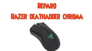 Reparo Razer deathadder chroma [upl. by Yelnikcm]