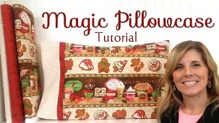 How to Make a Magic Pillowcase  with Jennifer Bosworth of Shabby Fabrics [upl. by Eberta42]