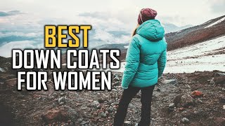 Top 6 Best Down Coats for Women in 2023 Review and Buying Guide [upl. by Ellener]