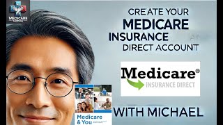 Create your Medicare Insurance Direct User Account wMichael [upl. by Chas]