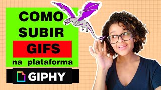 COMO SUBIR GIFS NA PLATAFORMA GIPHY [upl. by Dreeda]