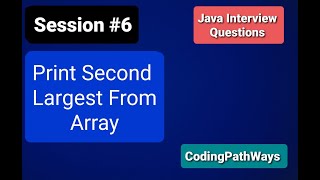 Java Interview questions 6 How to Print Second Largest Value from ArrayPractical Demonstration [upl. by Assereht]