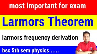 larmors theorem  larmors frequency  larmors theorem in physics [upl. by Nohsad]