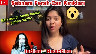 Indian🇮🇳ReactionŞebnem Ferah  Can Kırıkları [upl. by Attirb972]