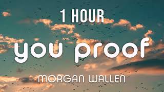 1 HOUR LOOP You Proof  Morgan Wallen [upl. by Tollman]