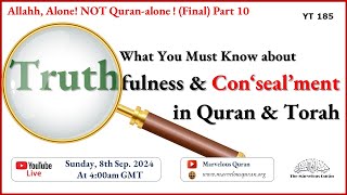 YT185 Truth vs Truthfulness and Concealment in Quran and how It Applies to Ɛīssā ibn Maryam [upl. by Eyar290]