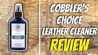 Cobblers Choice Leather Cleaner  Review [upl. by Ullman429]