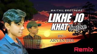 Likhe Jo Khat Tujhe ✍️  New Remix songs  By quot Aryan Jha quot coversong [upl. by Llarret152]