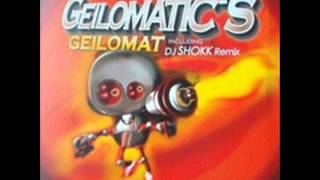 Geilomatics  Geilomat SHOKK Remix [upl. by Fornof]